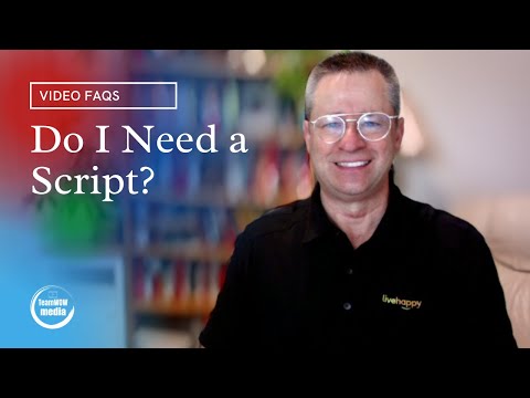 Do I Need a Script